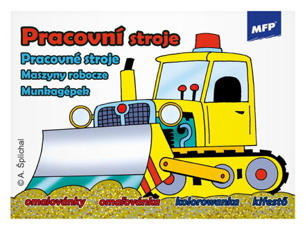 Omaľovánky MFP Pracovní stroje
